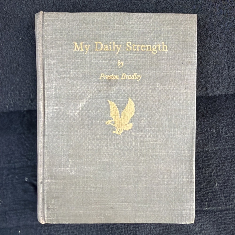 My Daily Strength By Preston Bradley 1943 People's Church of Chicago Rare Scarce